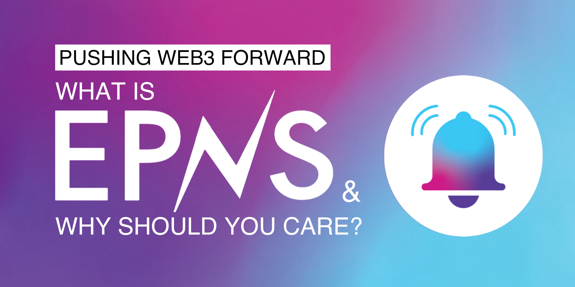 PUSHing 3 Forward What is EPNS and why should you care? — Thumbs Up