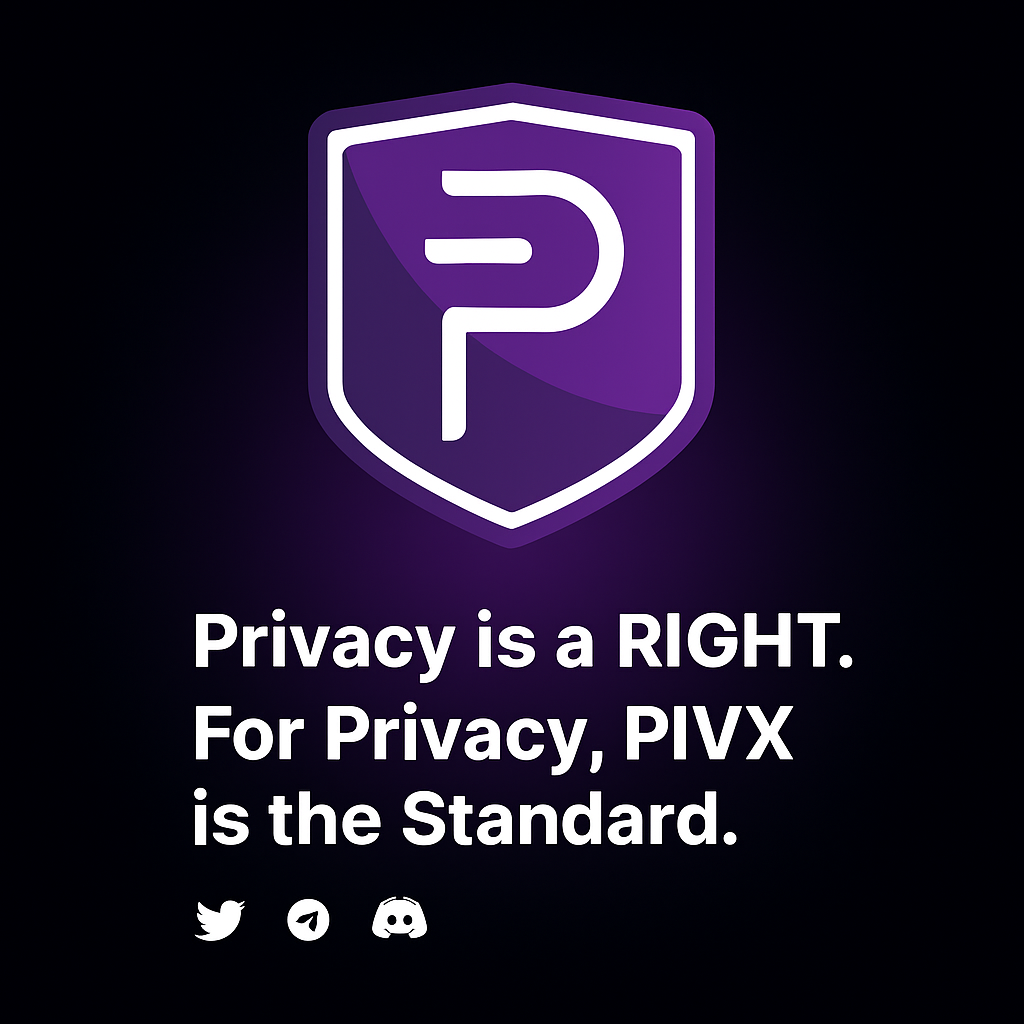 Privacy is a RIGHT. For Privacy, PIVX is The Standard. 