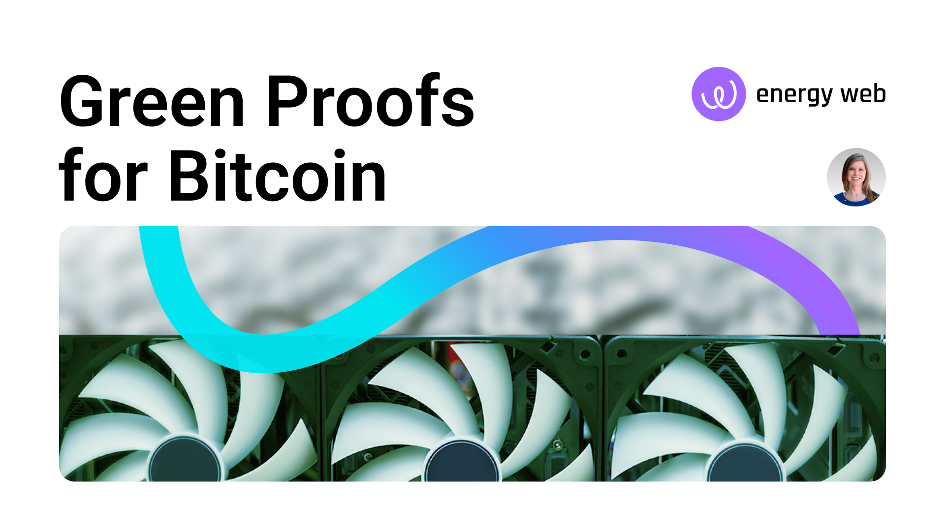 Introduction to our Green Proofs for Bitcoin