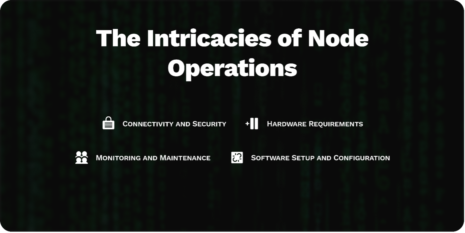 The Intricacies of Node Operations