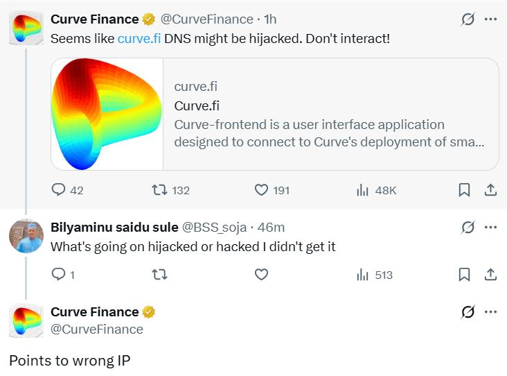 Curve Finance’s official X (Twitter) account warning users on May 12, 2025 about a suspected DNS hijack. In follow-up replies, the team confirmed the site was resolving to the wrong server IP, indicating a DNS compromise. 