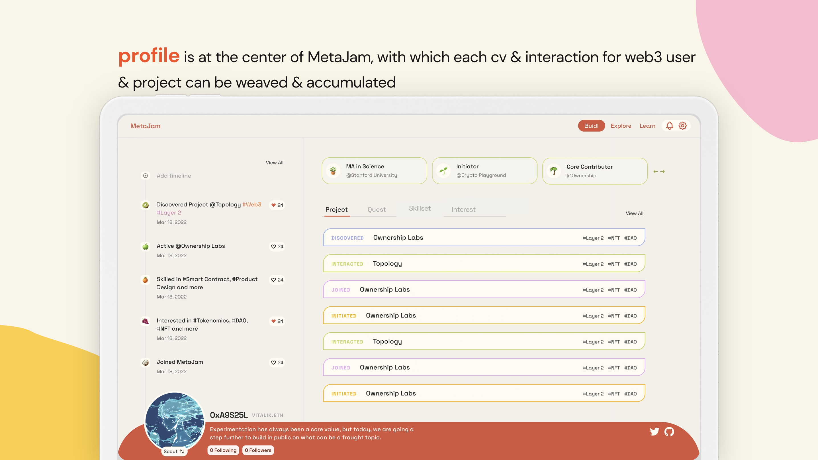 the profile is at the center of MetaJam, with which each cv & interaction for web3 user & project can be weaved & accumulated