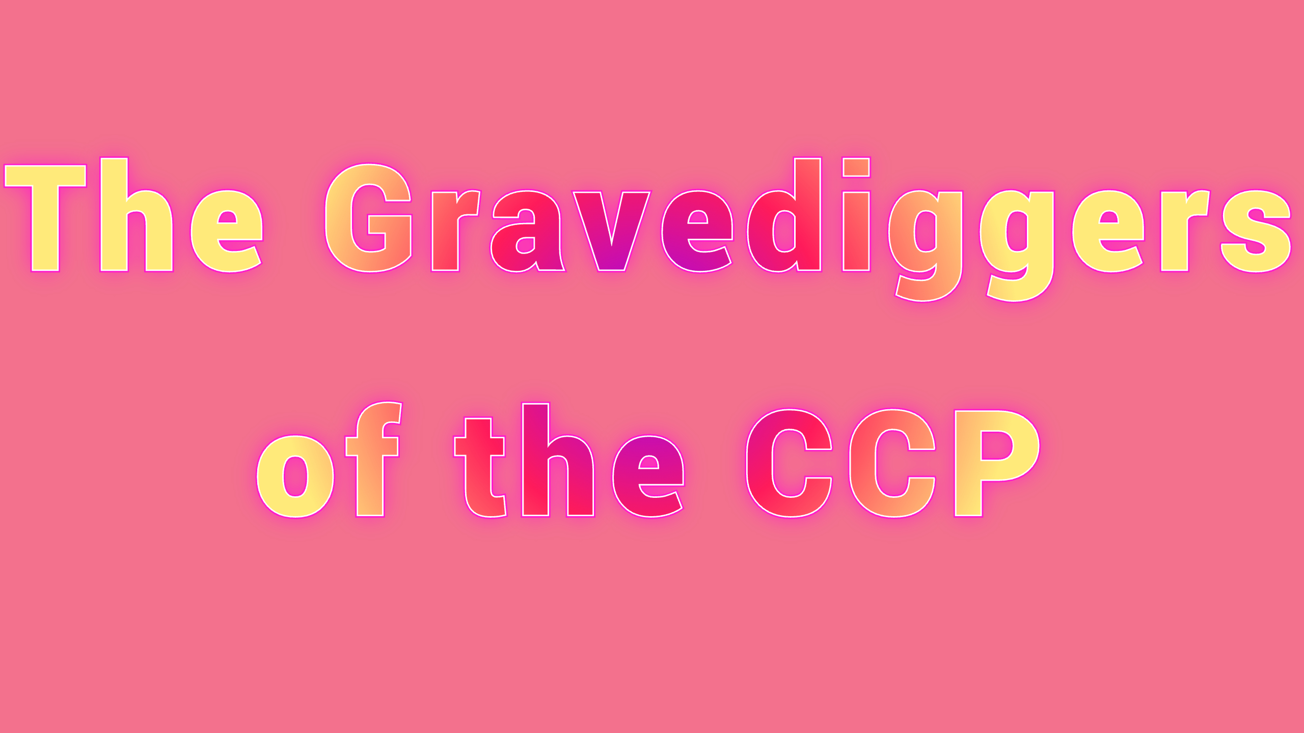 中共掘墓人/The Gravediggers of the CCP