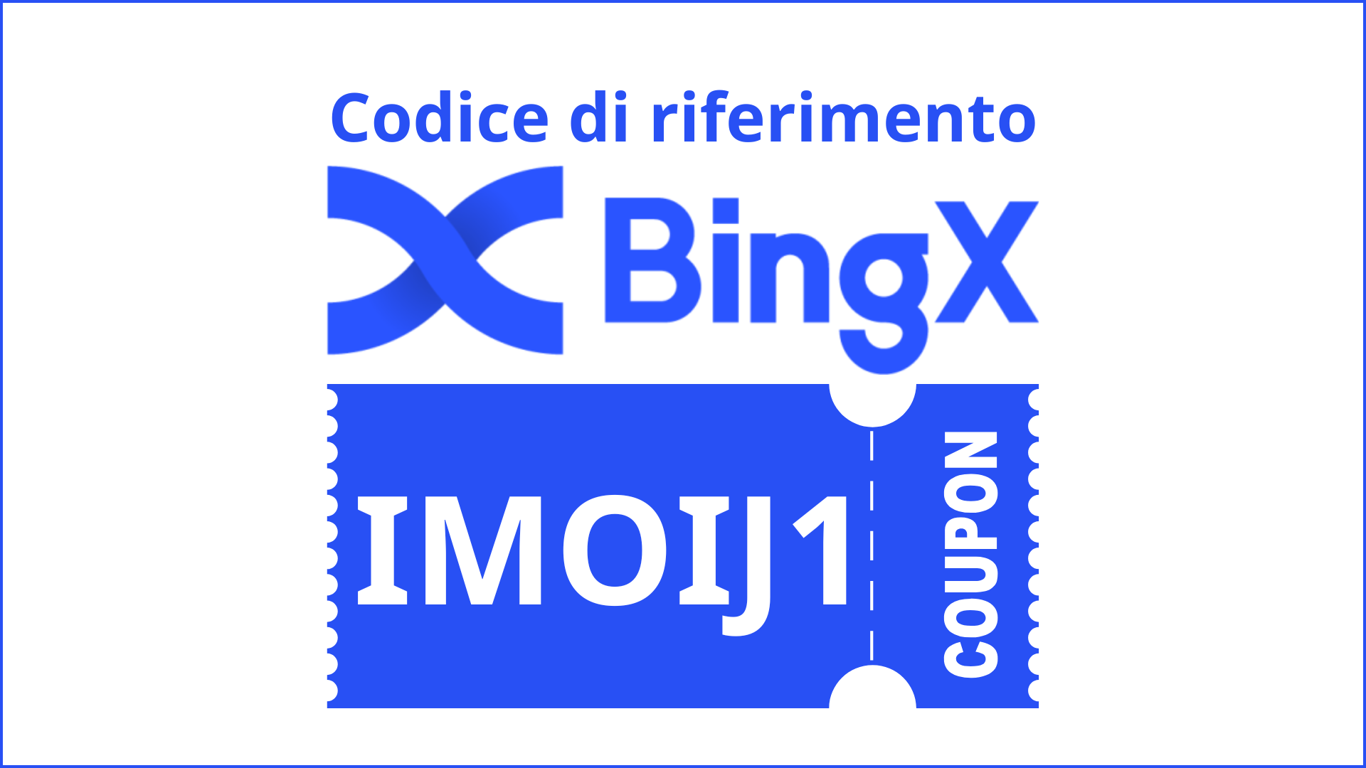 Codice Referral BingX: IMOIJ1 | Come Condividere il Tuo Link e Generare un Reddito Passivo