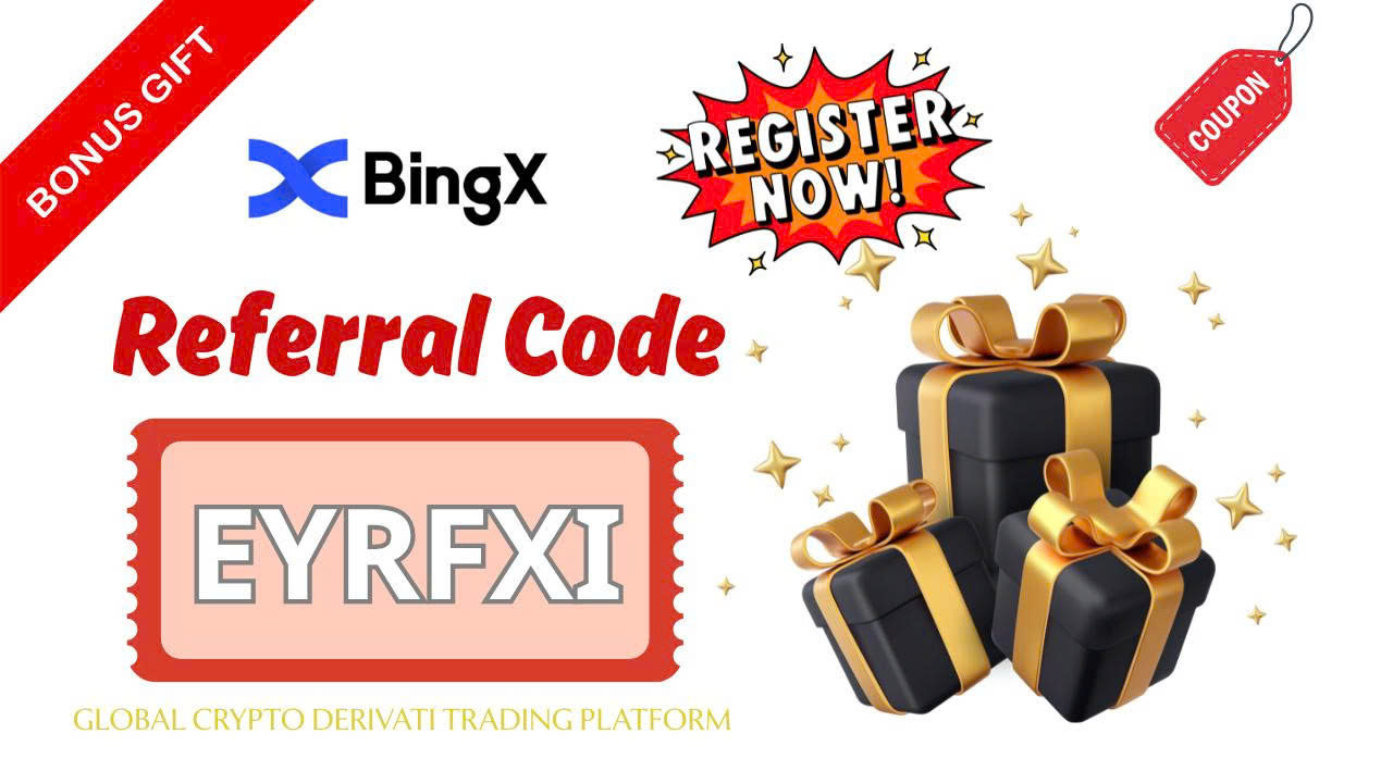BingX with Referral Code [ EYRFXI ]