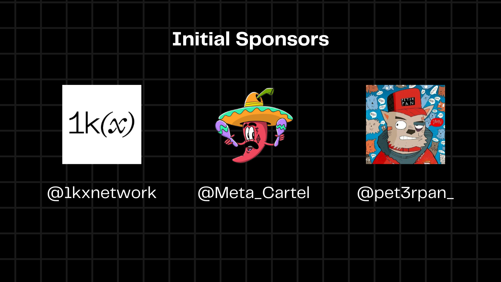 Our sponsors include DAOs and crypto venture capitalists from places like MetaCartel and 1kx.