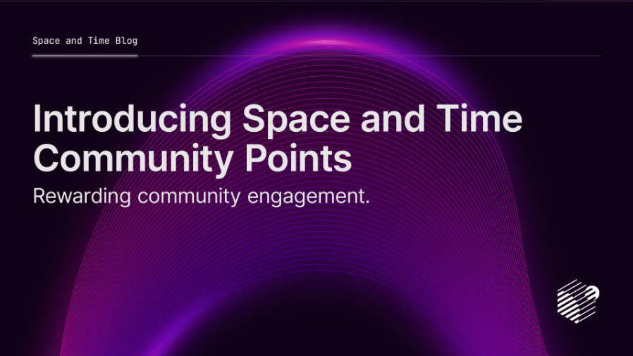 Space and Time推出社区积分，激励社区参与！