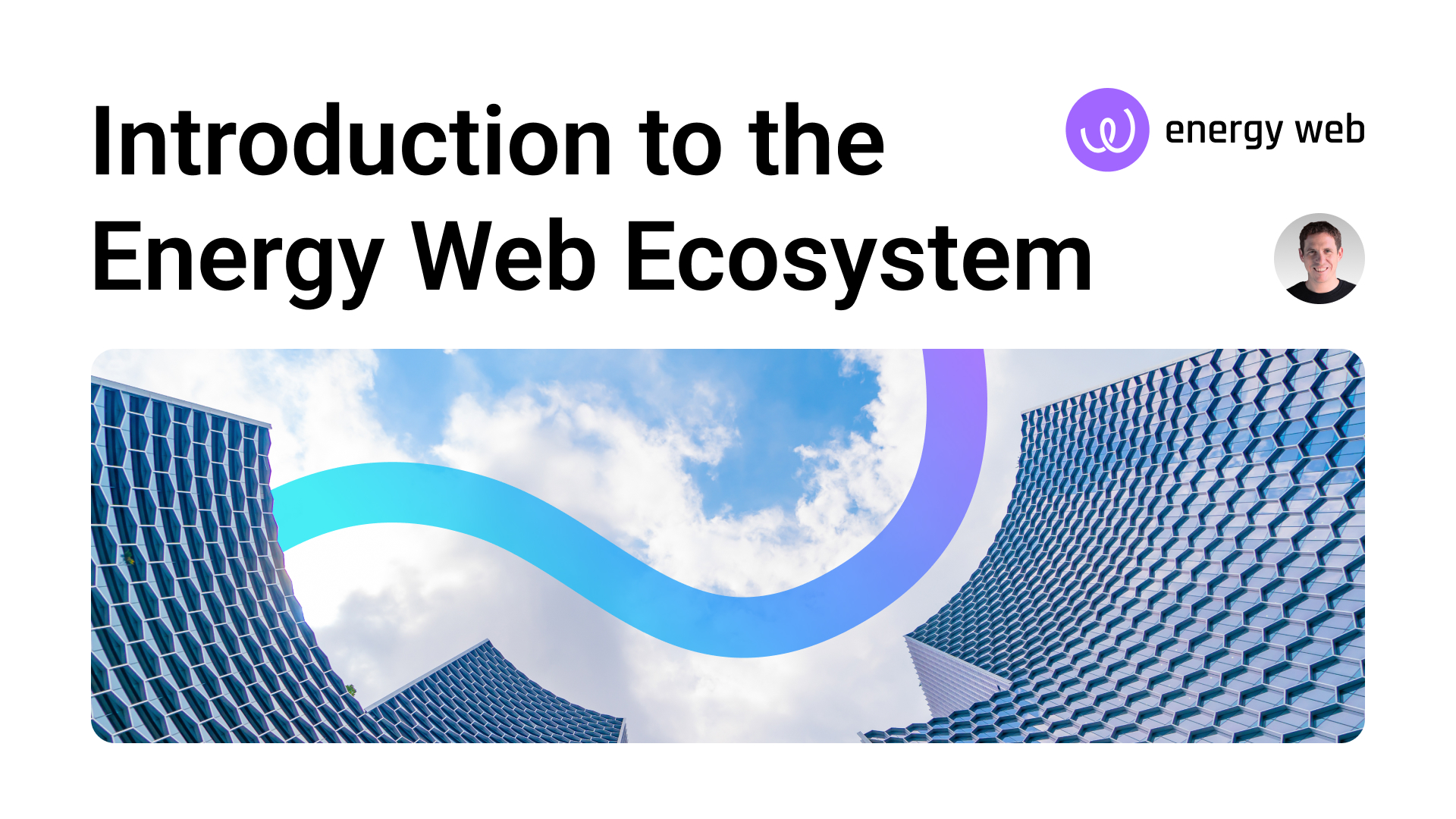 Introduction to Energy Web Ecosystem