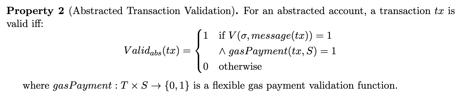 Account Abstraction validation: You define the rules for signatures and gas payment